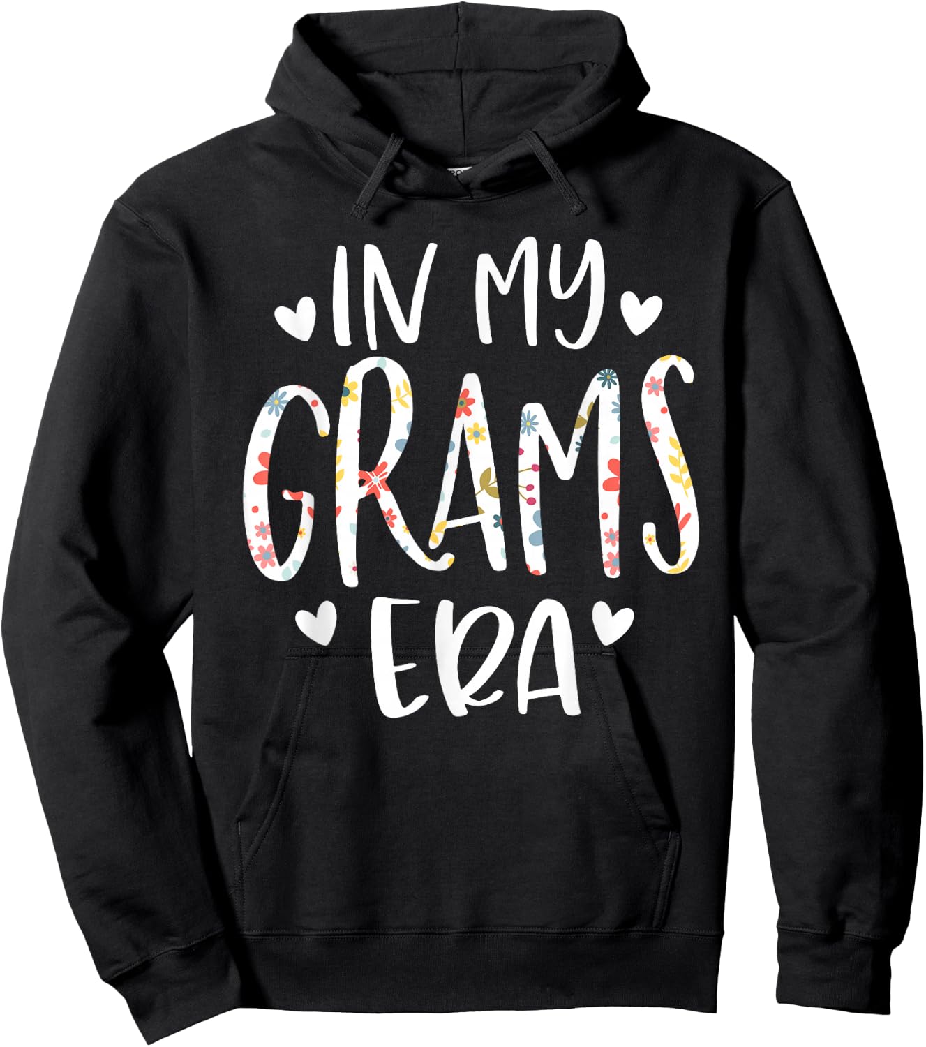 In My Grams Era Flower Letter Floral Cute Gifts For Grams Hoodie - Hoodie | Black