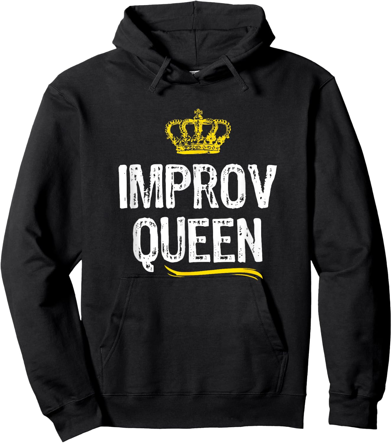Improv Queen Women Girls Improvisation Acting Funny Gift Hoodie - Hoodie | Black