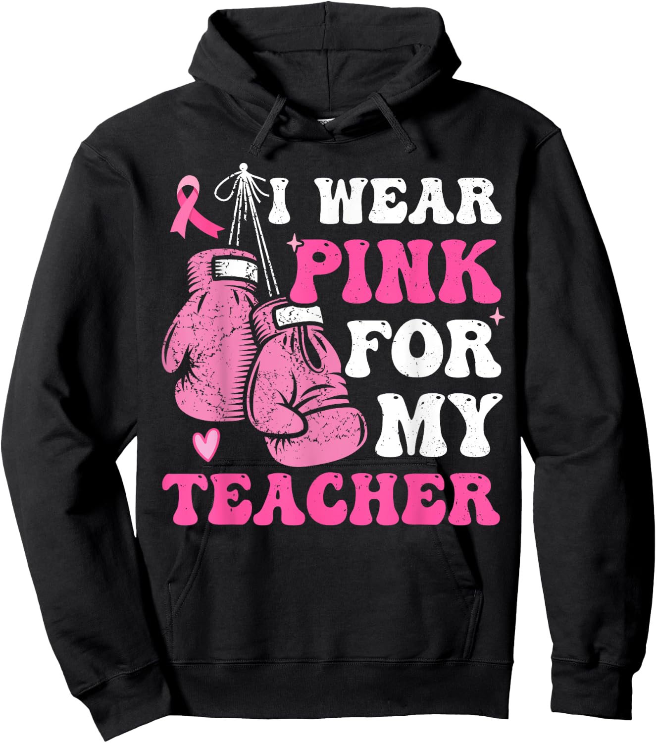 I Wear Pink For My Teacher Breast Cancer Awareness Student Hoodie - Hoodie | Black