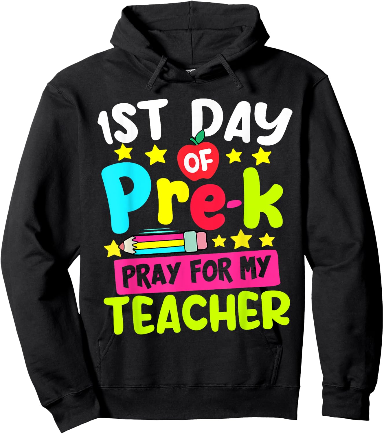 Funny First Day Of Pre-k Pray For My Teacher Back To School Hoodie - Hoodie | Black
