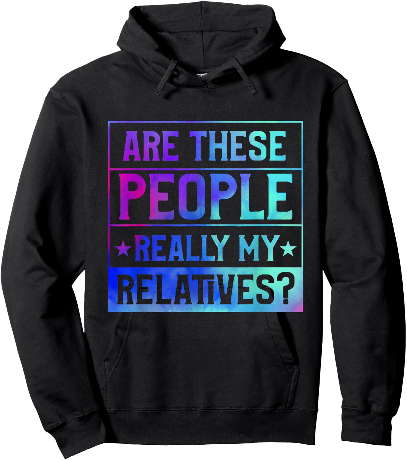 Family Reunion Are These People Really My Relatives Hoodie - Hoodie | Black