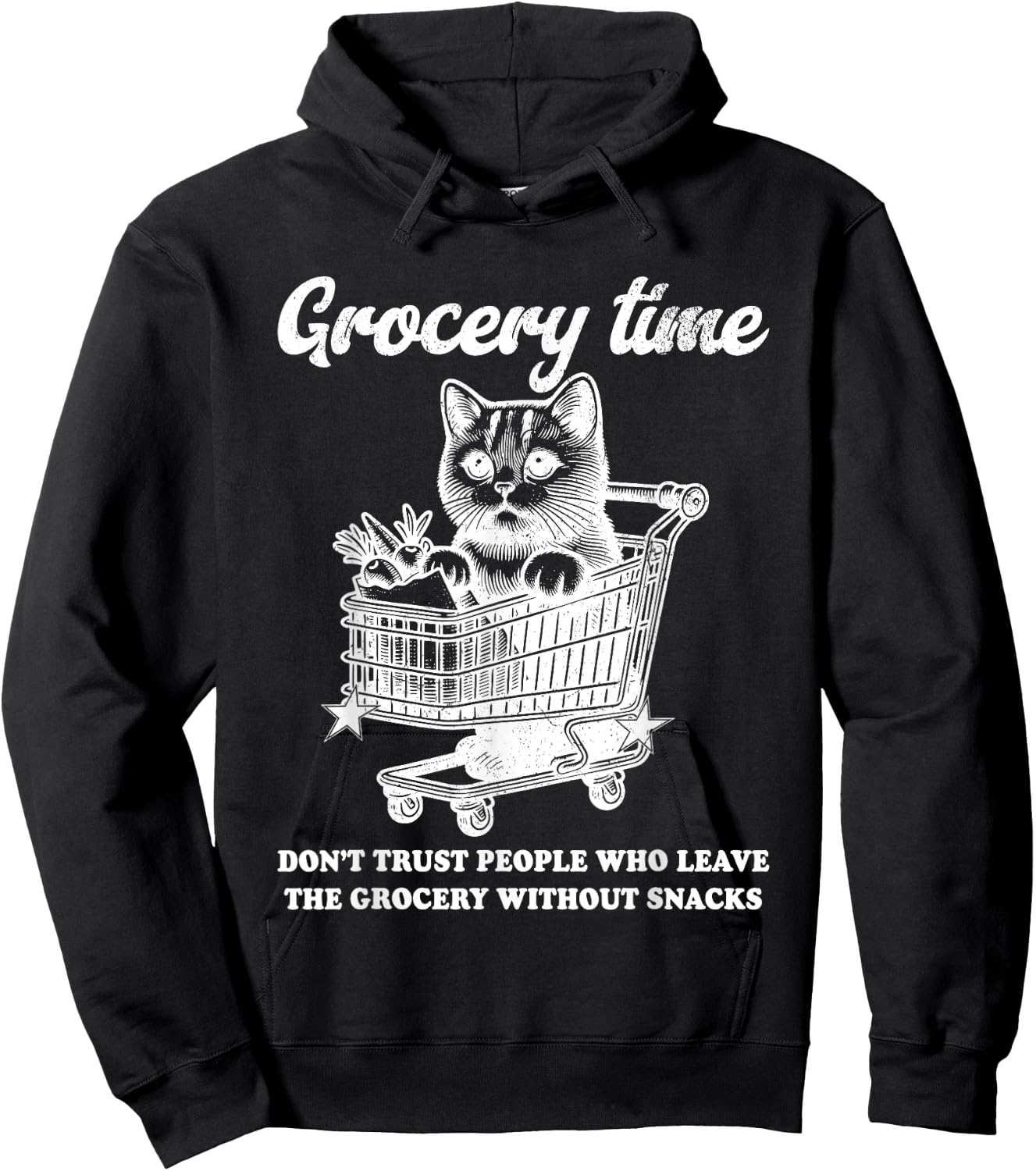 Grocery Time Don’t Trust People Who Leave The Grocery Hoodie - Hoodie | Black