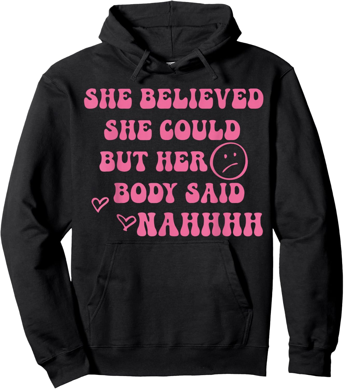 She Believed She Could But Her Body Said Nah Funny Illness Hoodie - Hoodie | Black