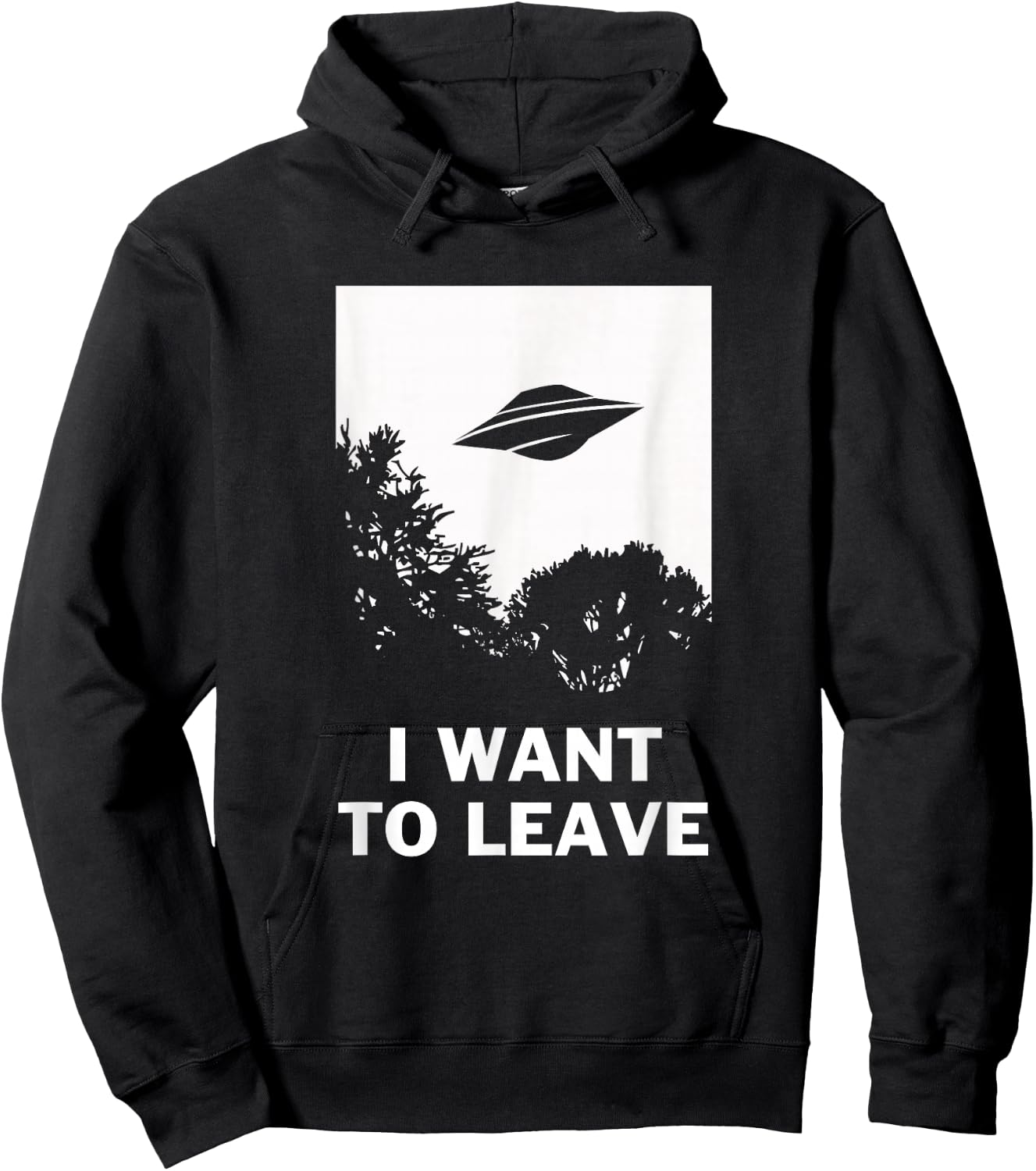I Want To Leave - Funny UFO Alien Believers Hoodie - Hoodie | Black