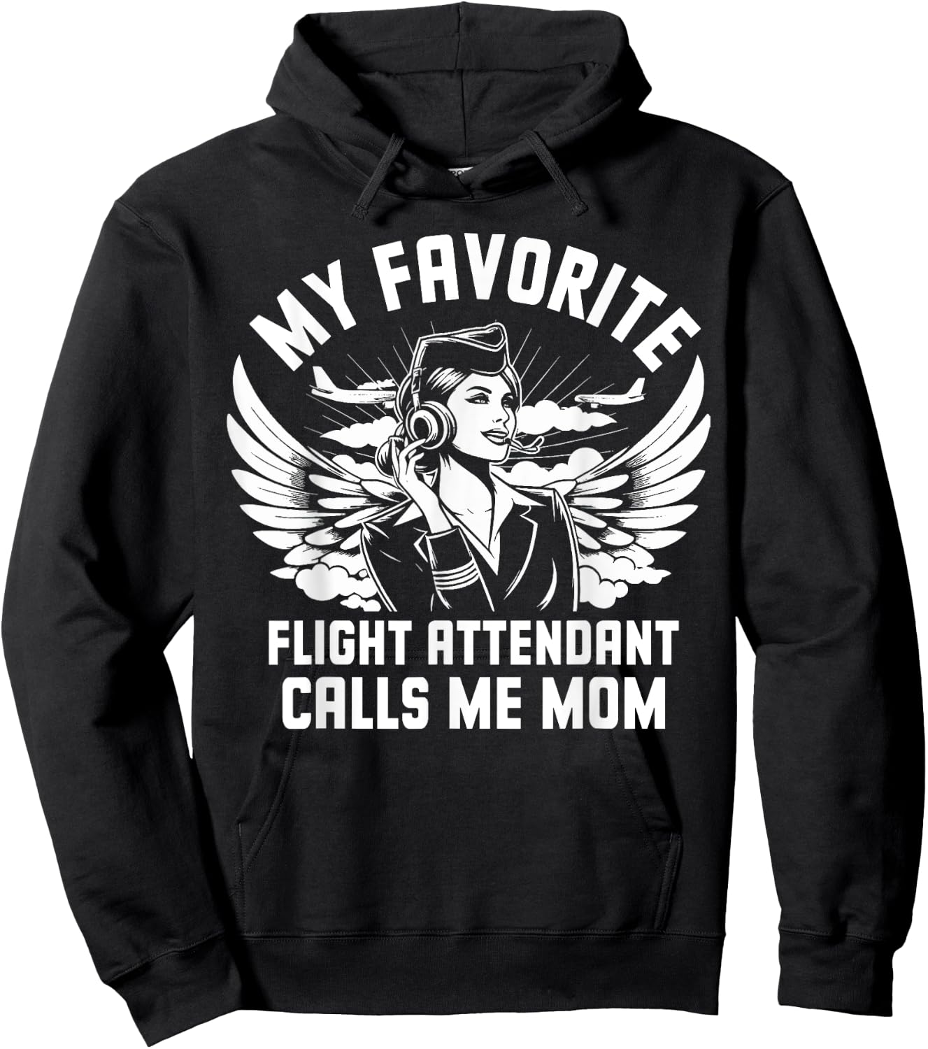 My favorite Flight Attendant calls me Mom Hoodie - Hoodie | Black