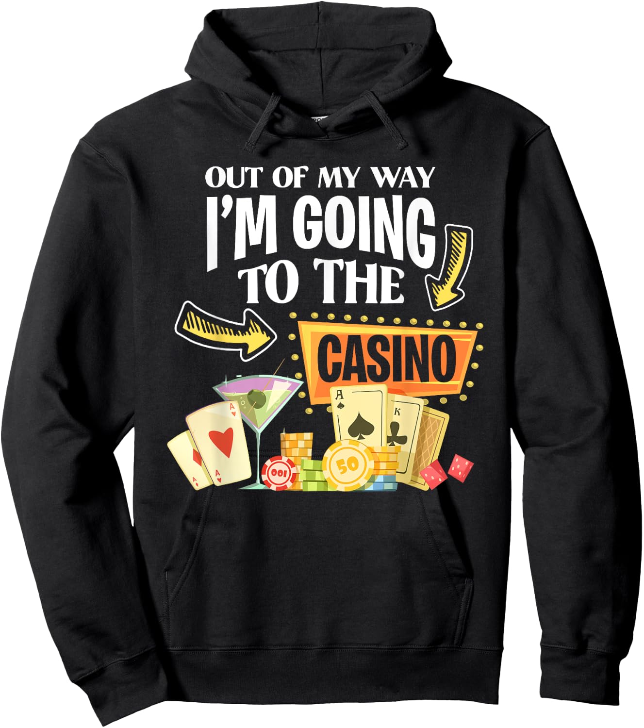 Out Of My Way I'm Going To The Casino - Luck Gamble Hoodie - Hoodie | Black