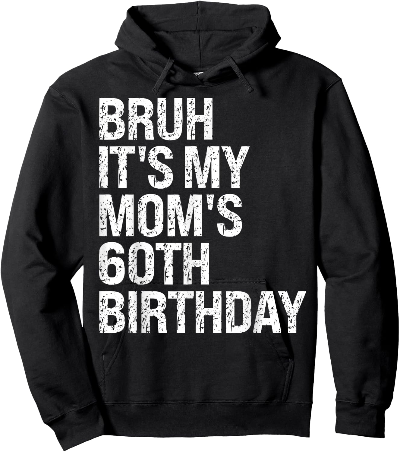 Bruh It's My Queen Mom's 60th Birthday OMG Crown Happy Funny Hoodie - Hoodie | Black