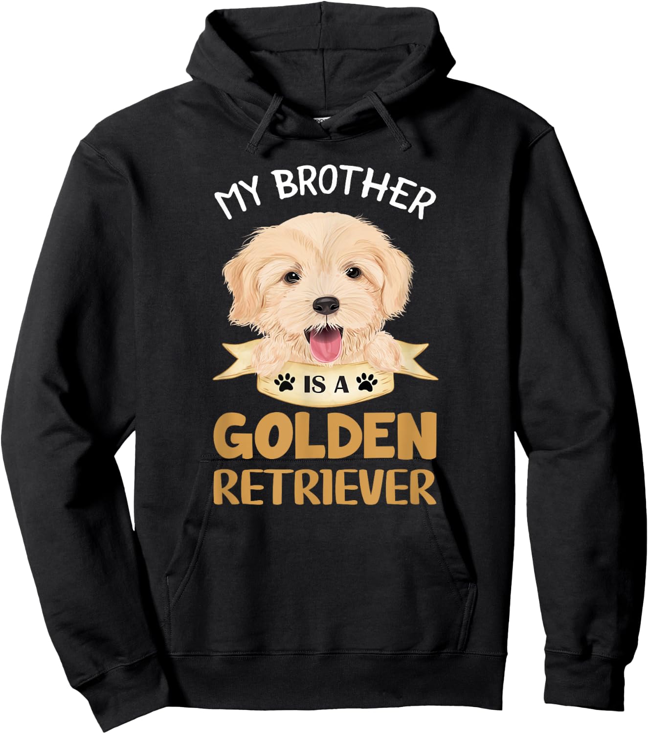 Golden Retriever Shirt My Brother Is A Golden Retriever Hoodie - Hoodie | Black