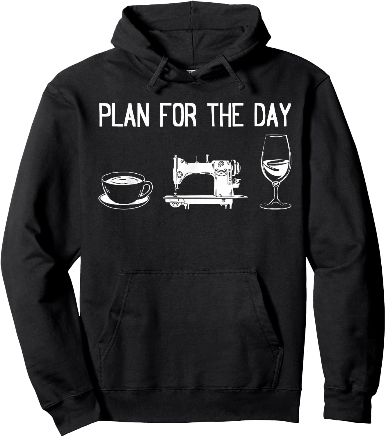 Plan for the day - Funny Sewing Ideas Sewing Day Plan Hoodie - Hoodie | Black