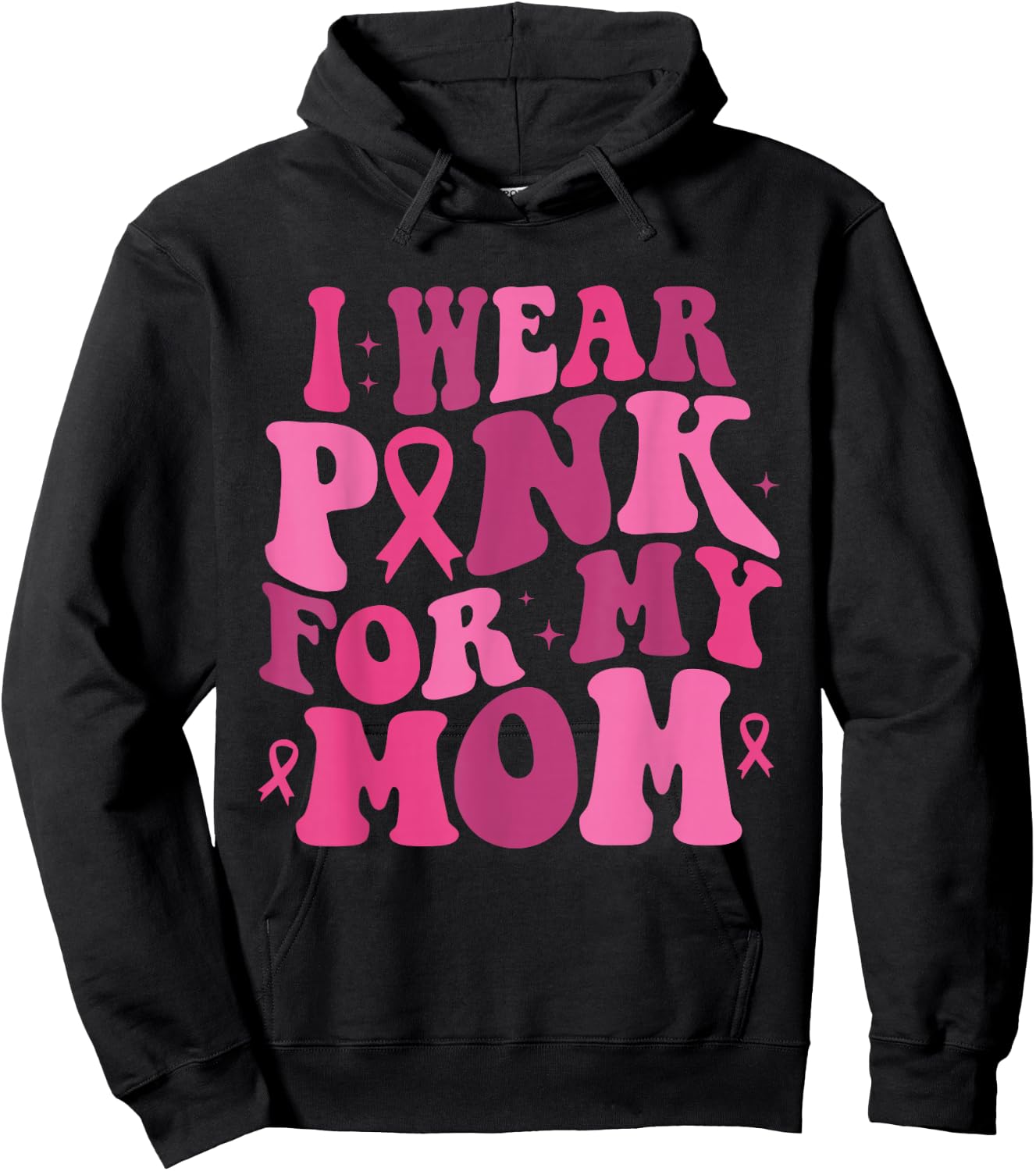 I Wear Pink for My Mom Breast Cancer Awareness Support Hoodie - Hoodie | Black