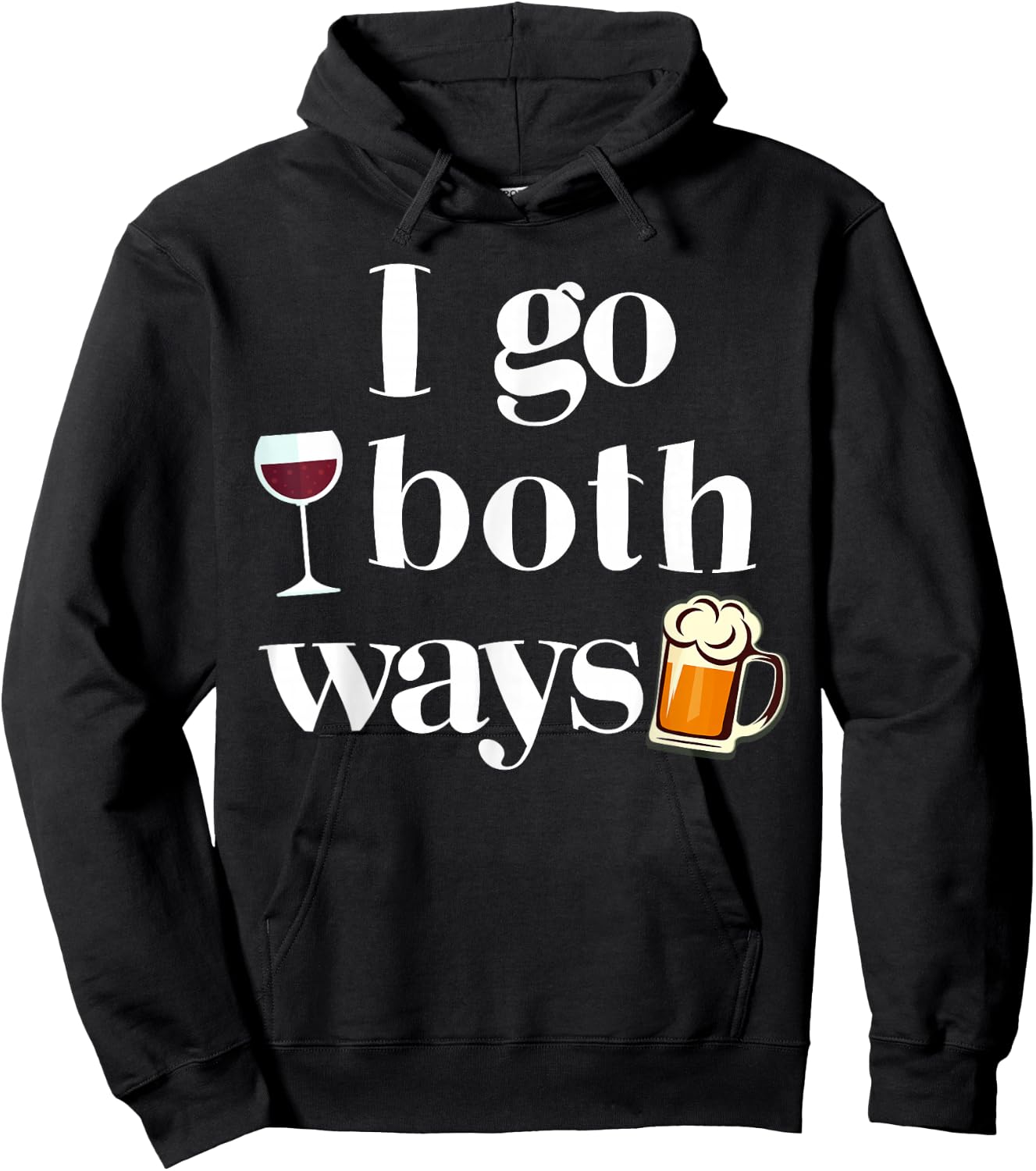 I Go Both Ways Wine Beer Drinking Alcohol Funny Hoodie - Hoodie | Black