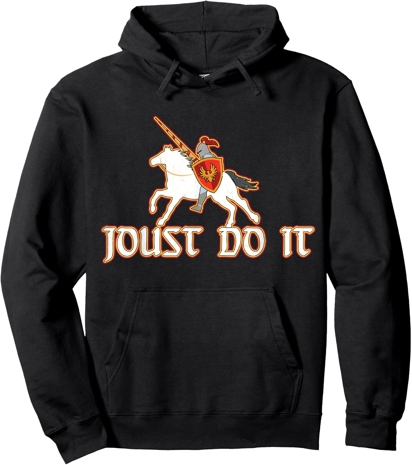 Joust Do It Funny Knight Medieval Jousting Ren Faire Hoodie - Hoodie | Black