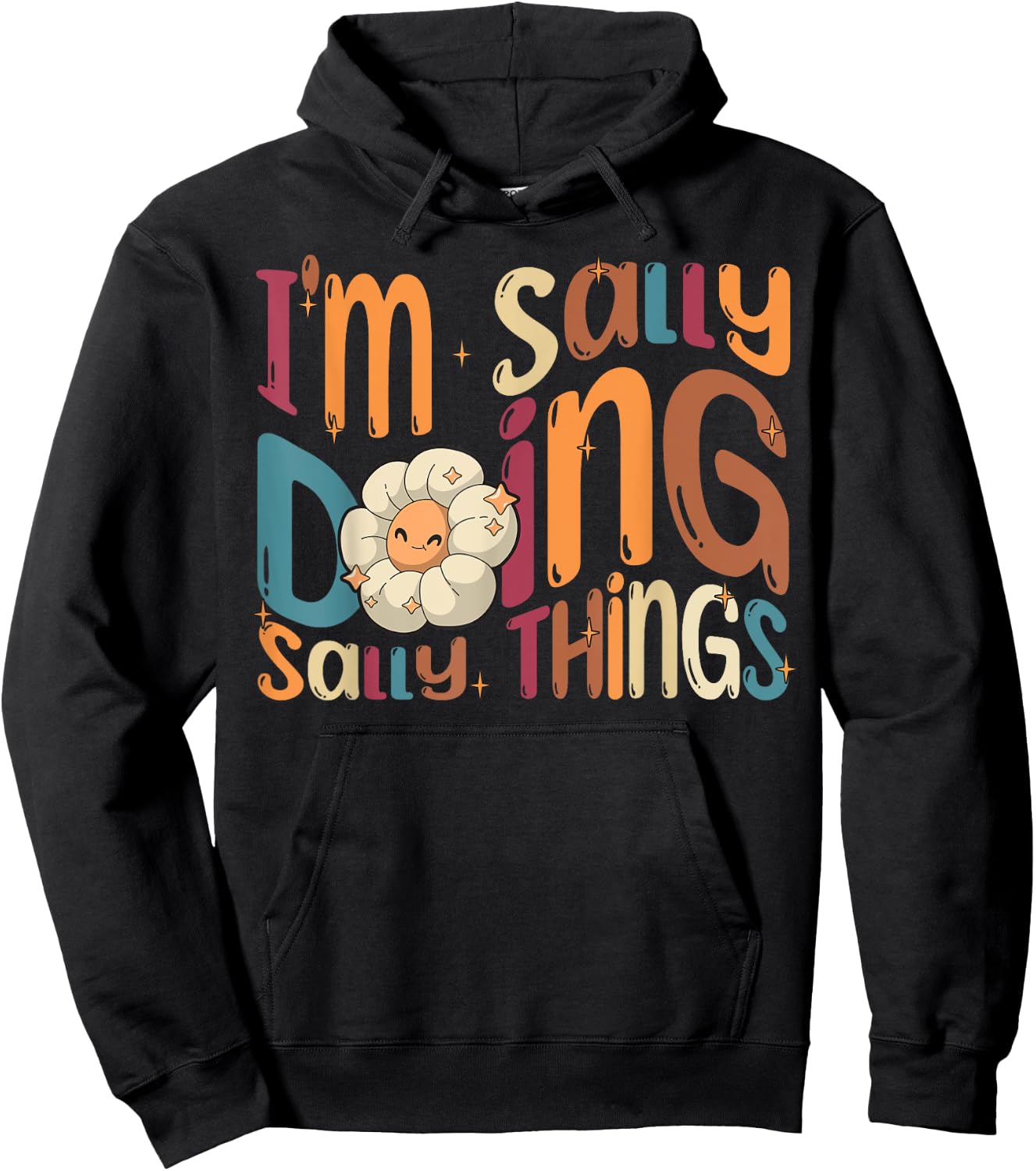 I'm Sally Doing Sally Things Funny Groovy Retro Sally Hoodie - Hoodie | Black