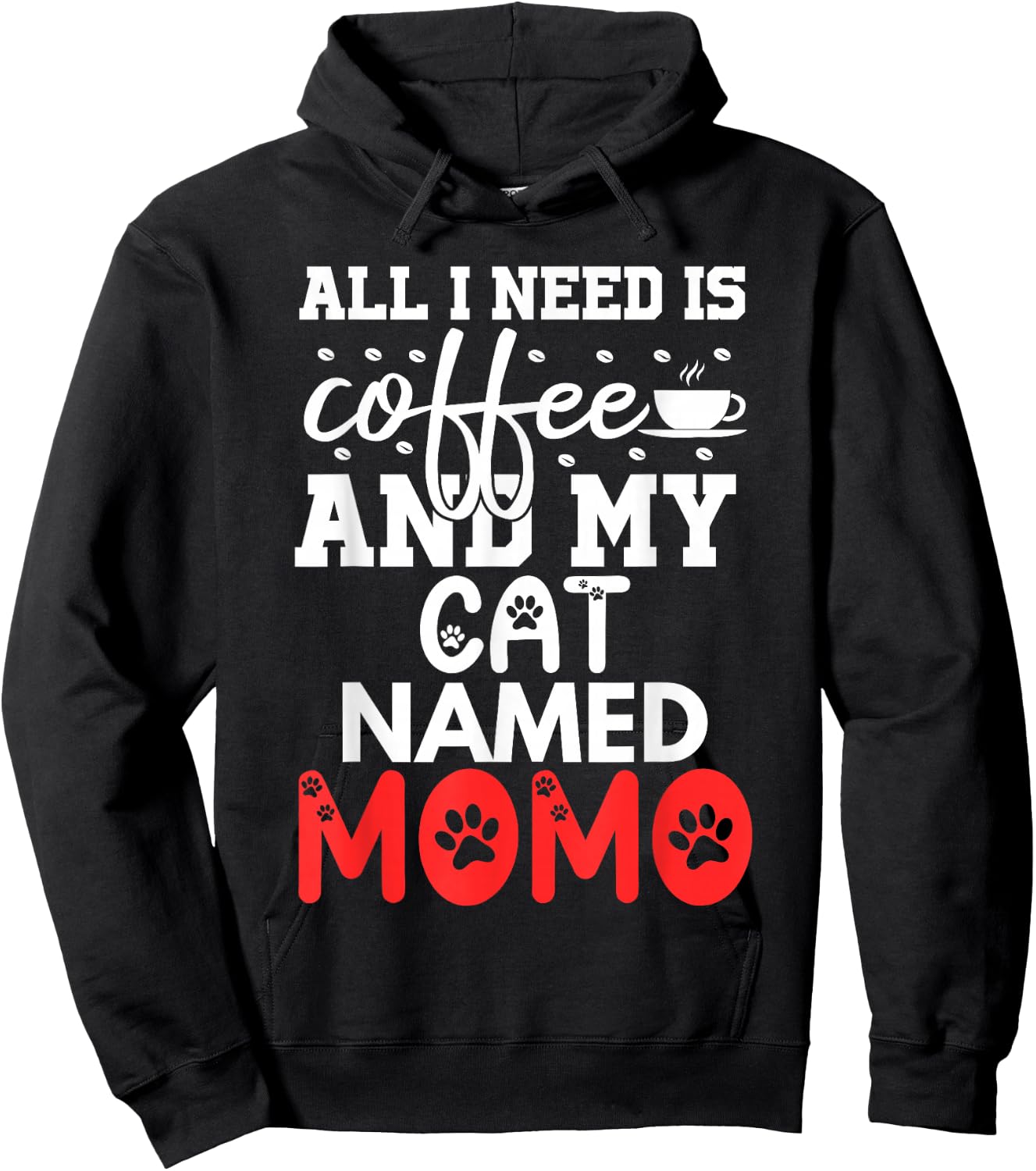 Cat Name Momo Gifts All I Need Is Coffee Cat Named Momo Women Girls Kids Hoodie - Hoodie | Black