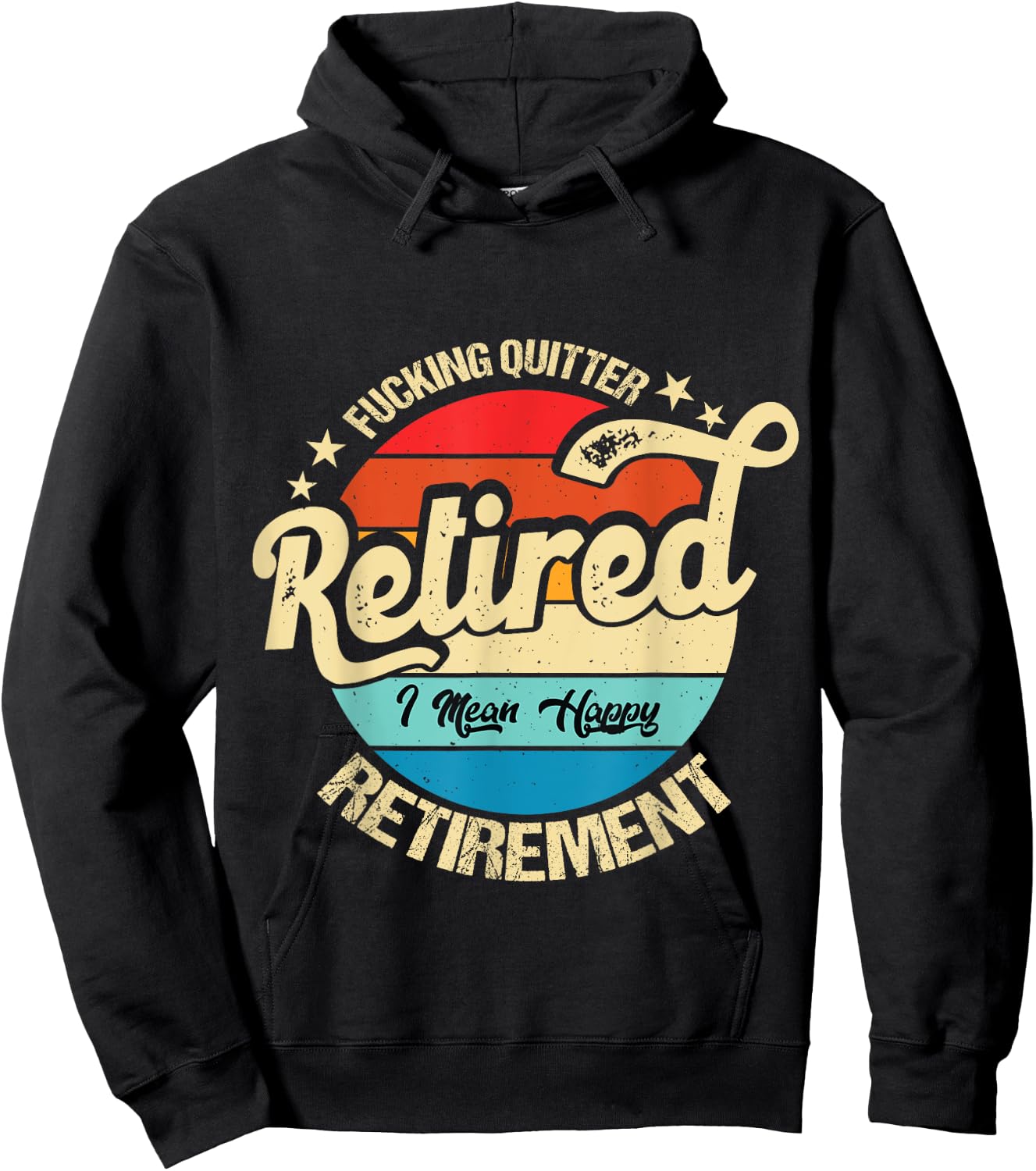 Funny Vintage Fucking Quitter I Mean Happy Retirement 2024 Hoodie - Hoodie | Black