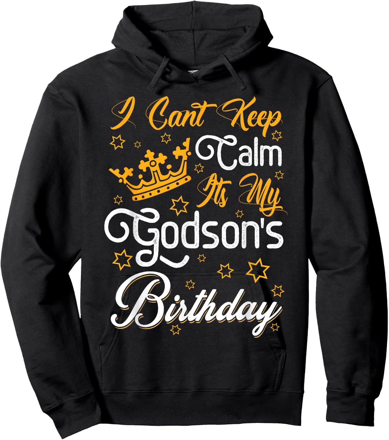 I Cant Keep Calm Its My Godson's Birthday Party Funny Hoodie - Hoodie | Black