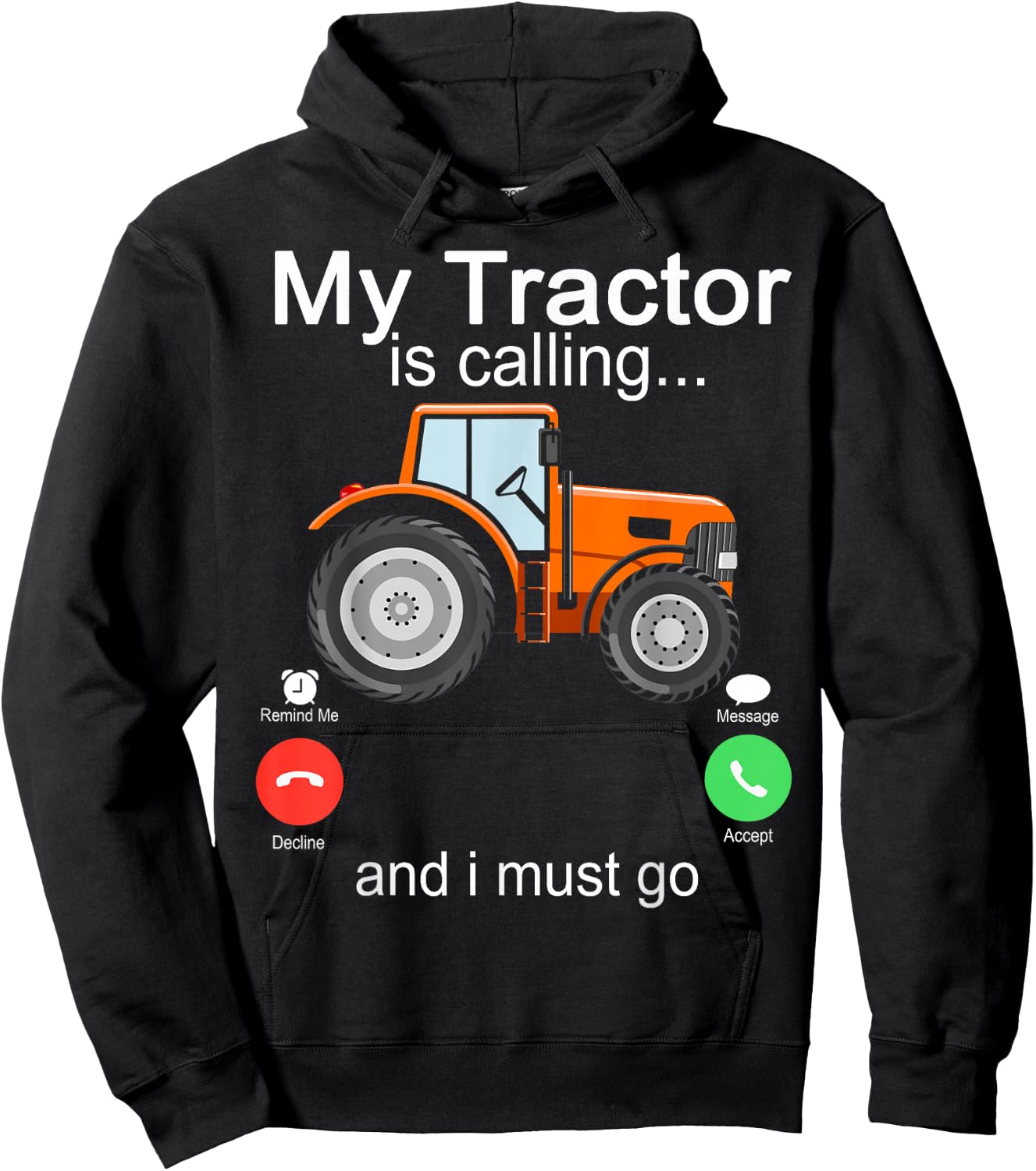 My Tractor Is Calling and I Must Go Tractor lovers Gifts Hoodie - Hoodie | Black