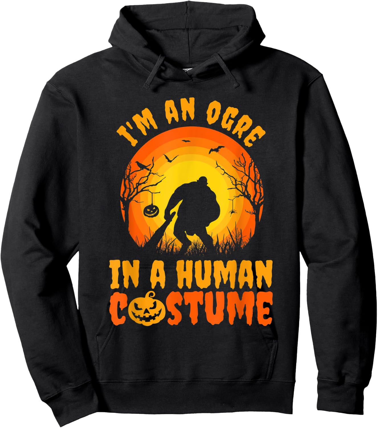 Funny Halloween I'm An Ogre In A Human Costume Hoodie - Hoodie | Black