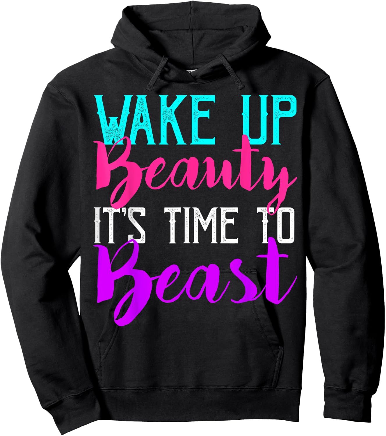 Wake Up Beauty It's Time To Beast Gym Workout Hoodie - Hoodie | Black