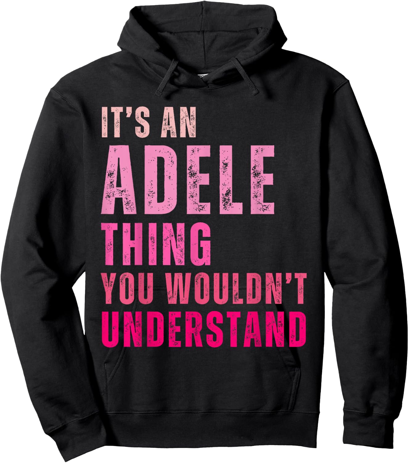 It's An Adele Thing You Wouldn't Understand Adele Hoodie - Hoodie | Black