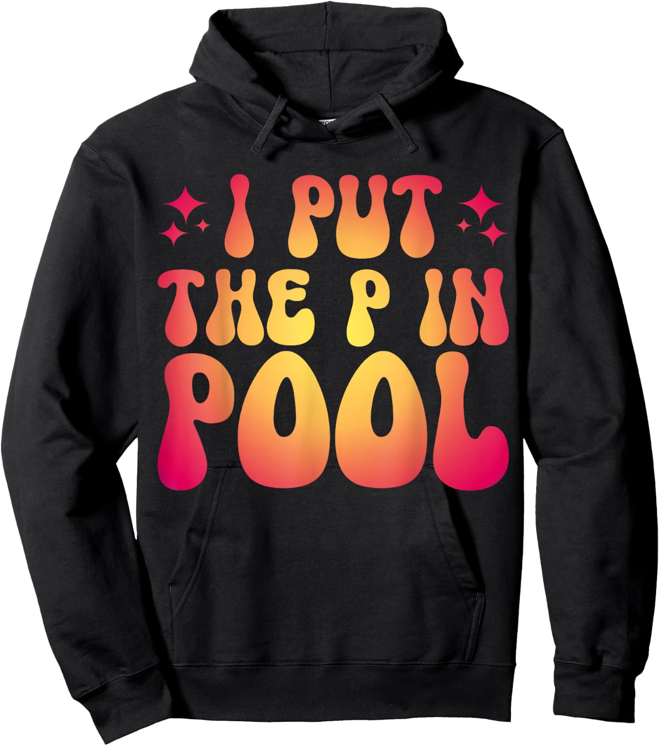 I Put The P In Pool Hoodie - Hoodie | Black