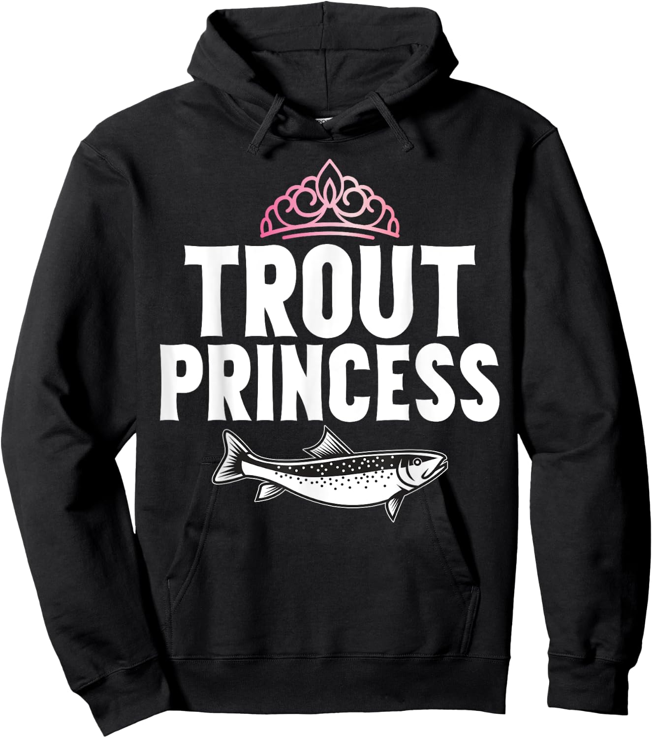 Trout Gifts Trout Princess Trout - Women's Fishing - Black - Small - - Short Sleeve - Classic Fit - Polyester 100% - Imported Hoodie - Hoodie | Black