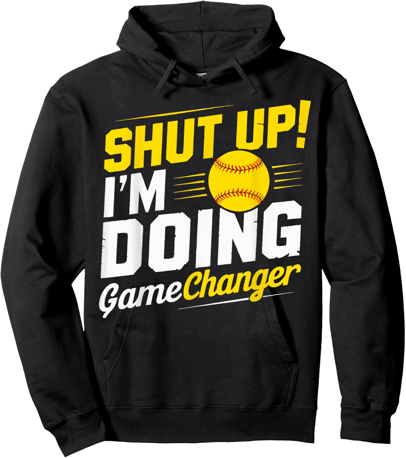 Shut Up I'm Doing Gamechanger Baseball Fan and Player Hoodie - Hoodie | Black