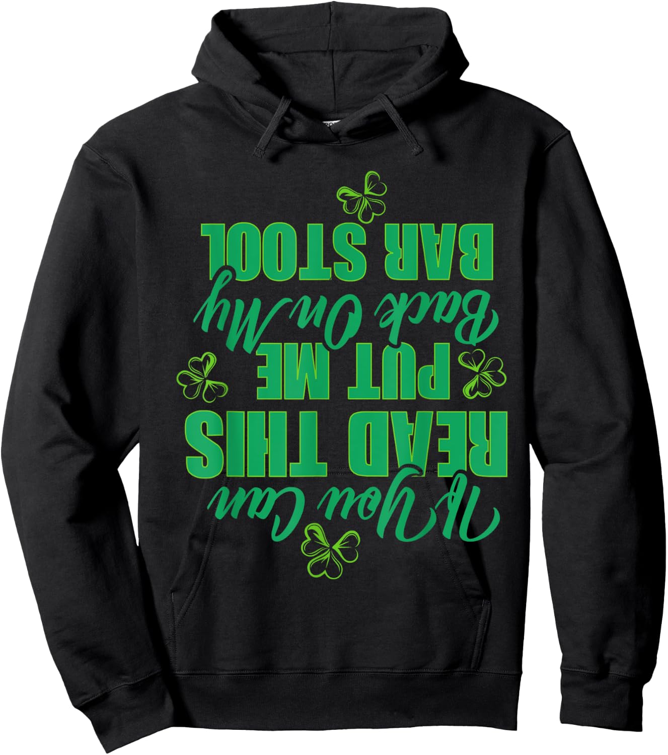 If You Can Read This, Put Me Back On My Bar Stool Funny Hoodie - Hoodie | Black