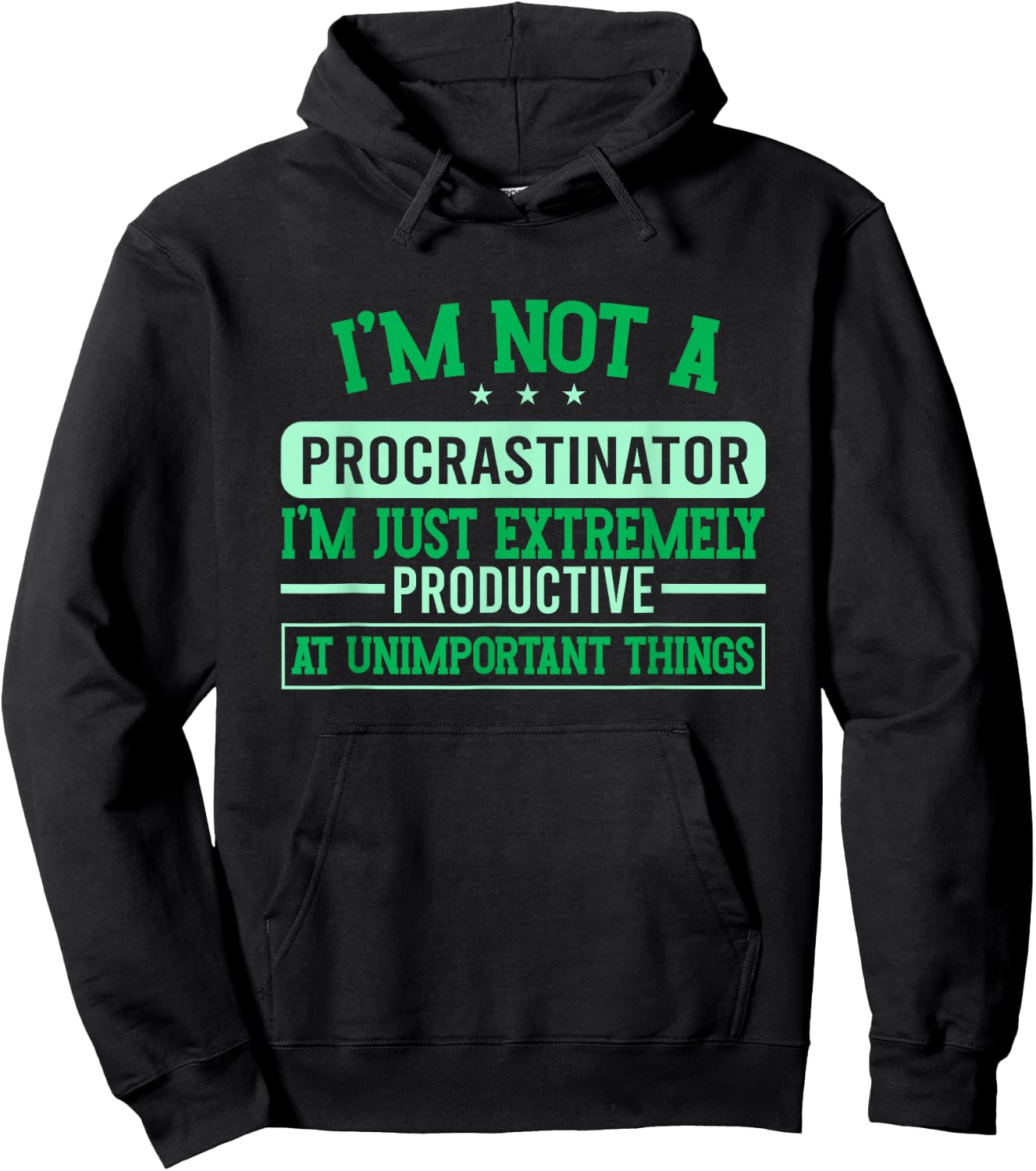 Procrastination Unmotivated I'm Not A Procrastinator Hoodie - Hoodie | Black