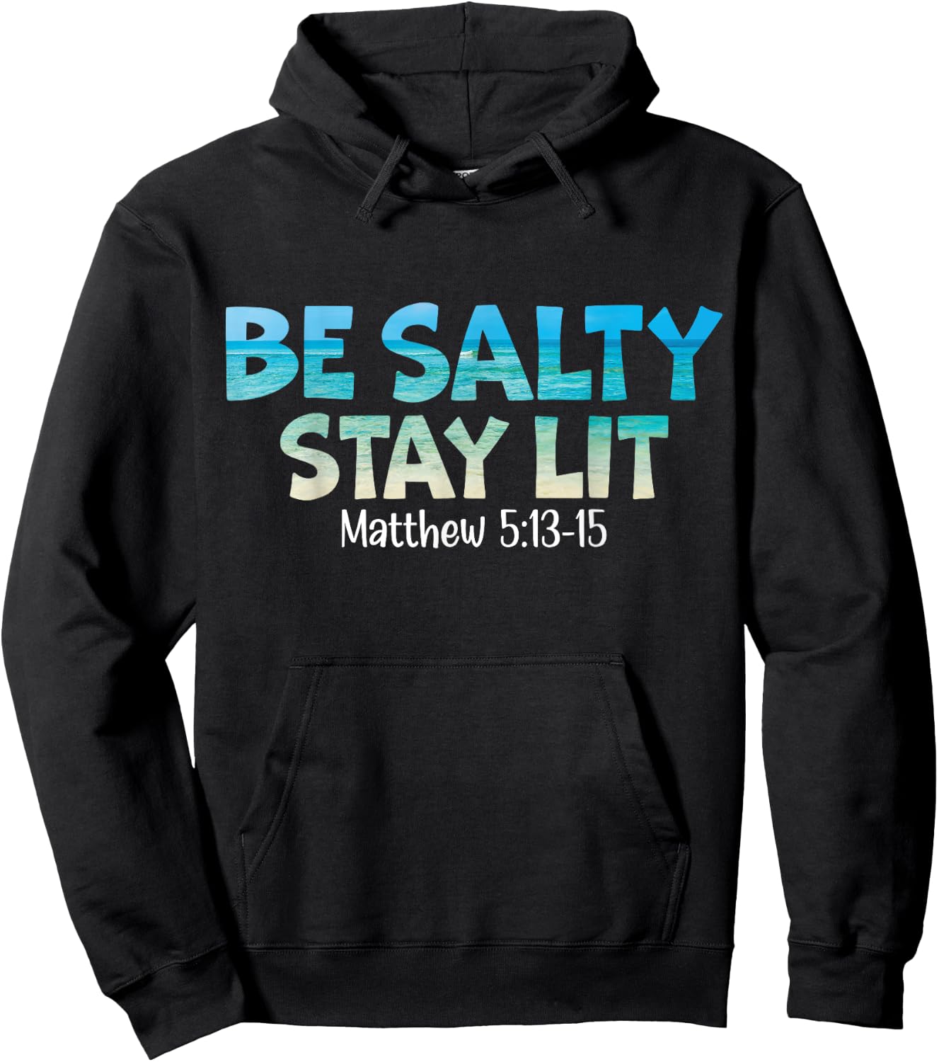 Be Salty Stay Lit Matthew 5:13-16 Hoodie - Hoodie | Black