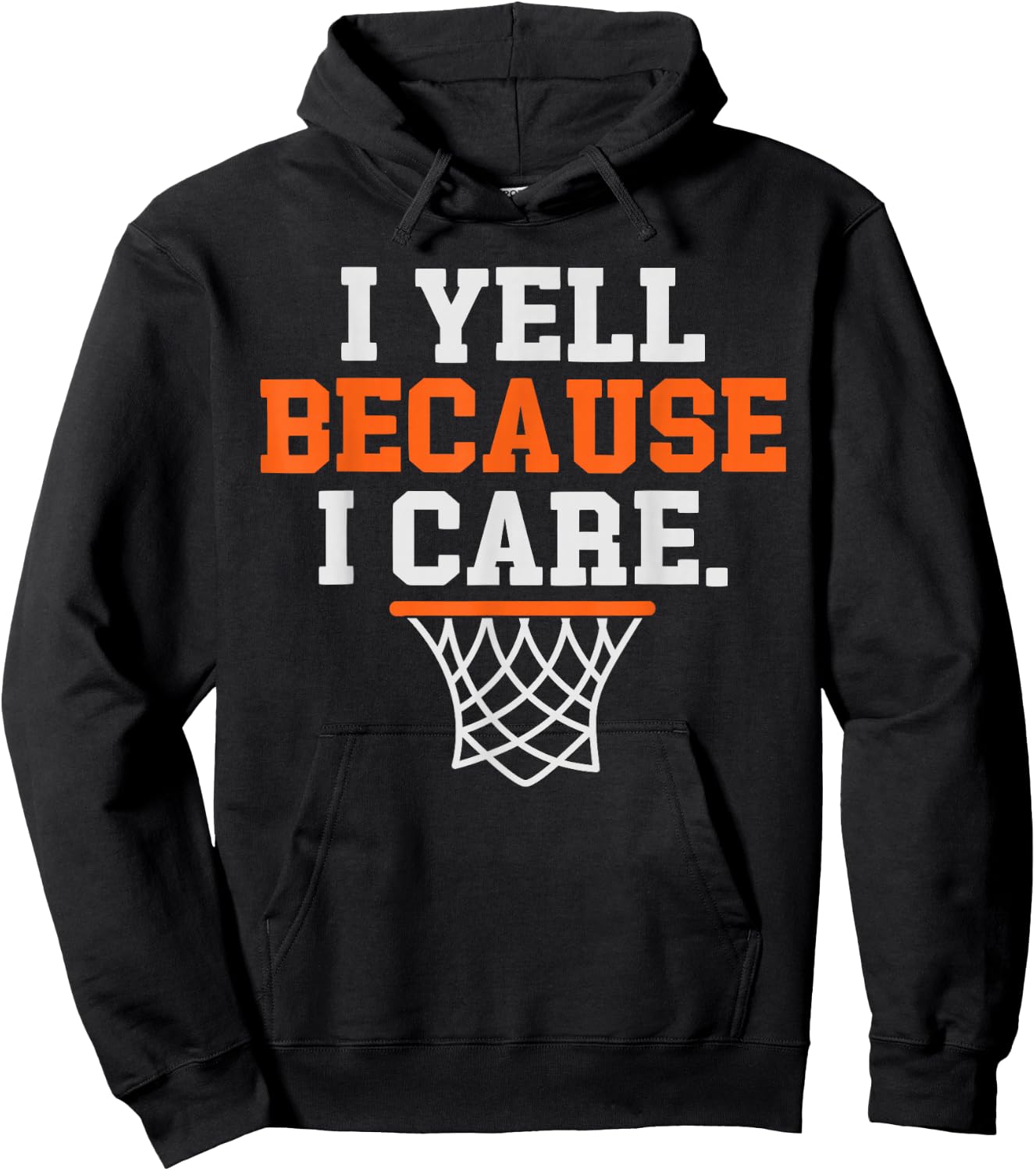 I Yell Because I Care Funny Basketball Player Mom Dad Hoodie - Hoodie | Black