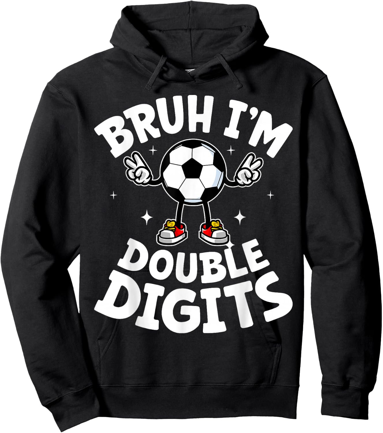 Bruh I'm Double Digits 10th Birthday 10 Years Old Boy Soccer Hoodie - Hoodie | Black