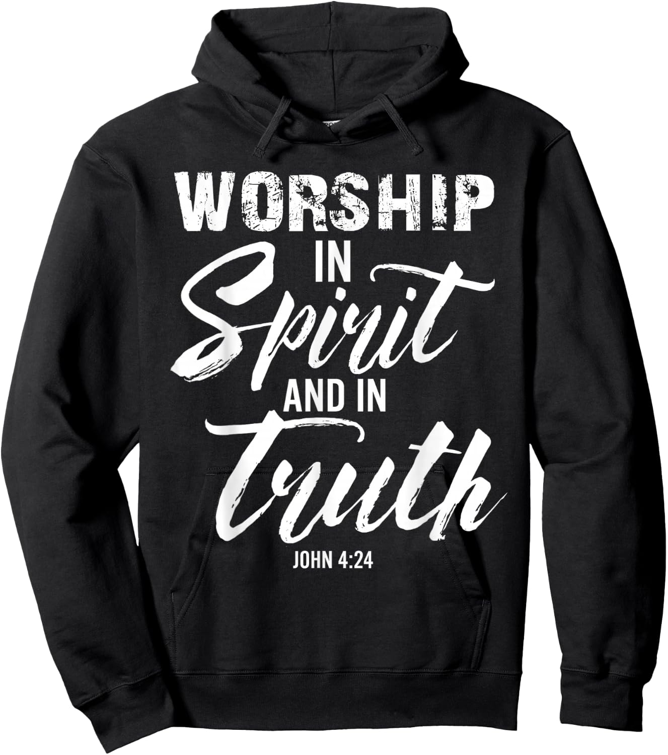 Worship In Spirit And In Truth Verse John 4:24 Hoodie - Hoodie | Black
