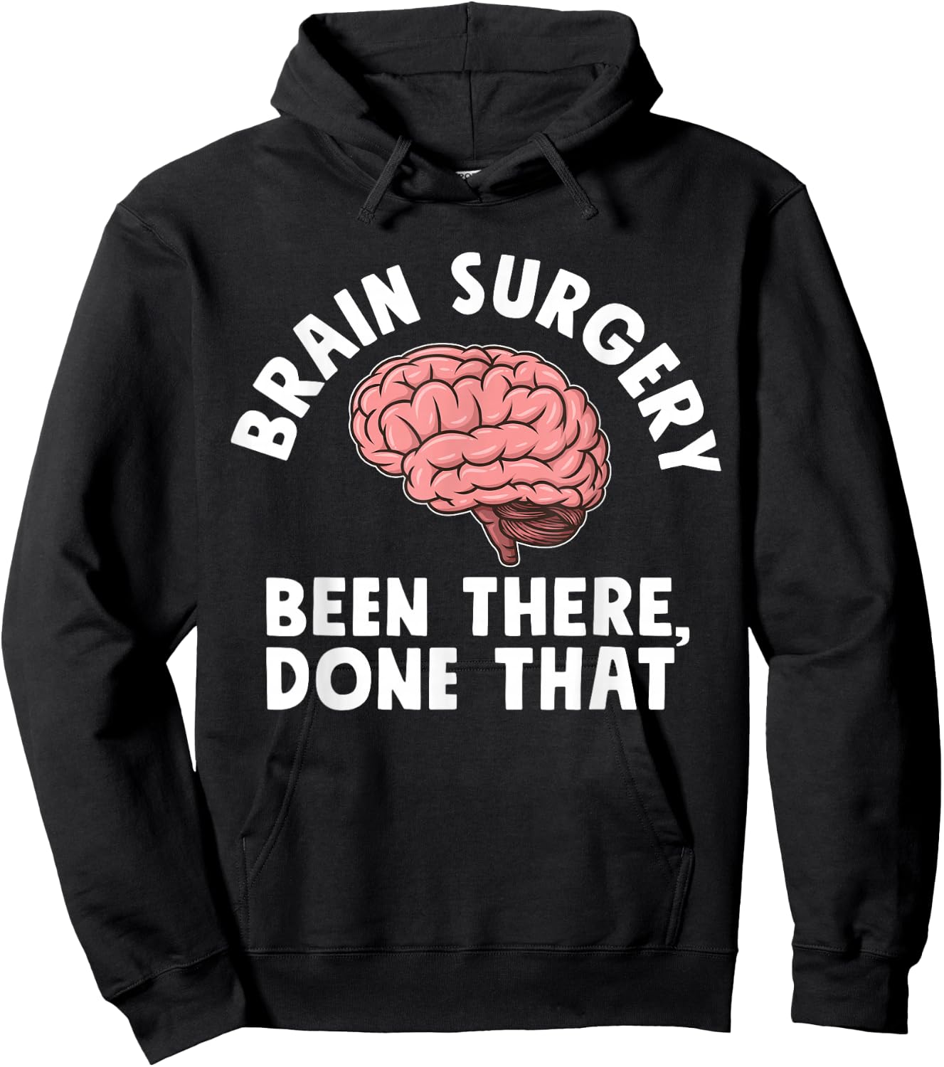 Brain Surgery Been There Done That Funny Recovery Survivor Hoodie - Hoodie | Black