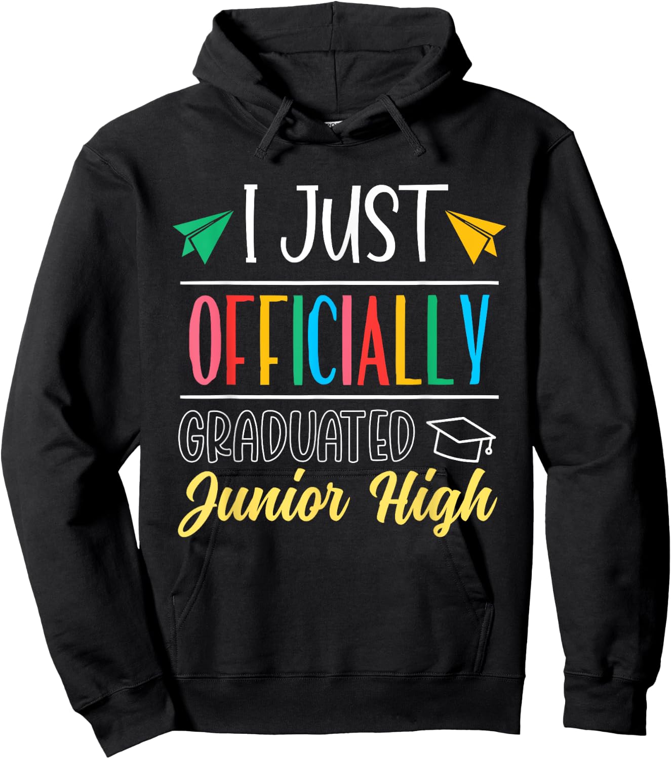 I Just Officially Graduated Junior High Graduation Graduate Hoodie - Hoodie | Black
