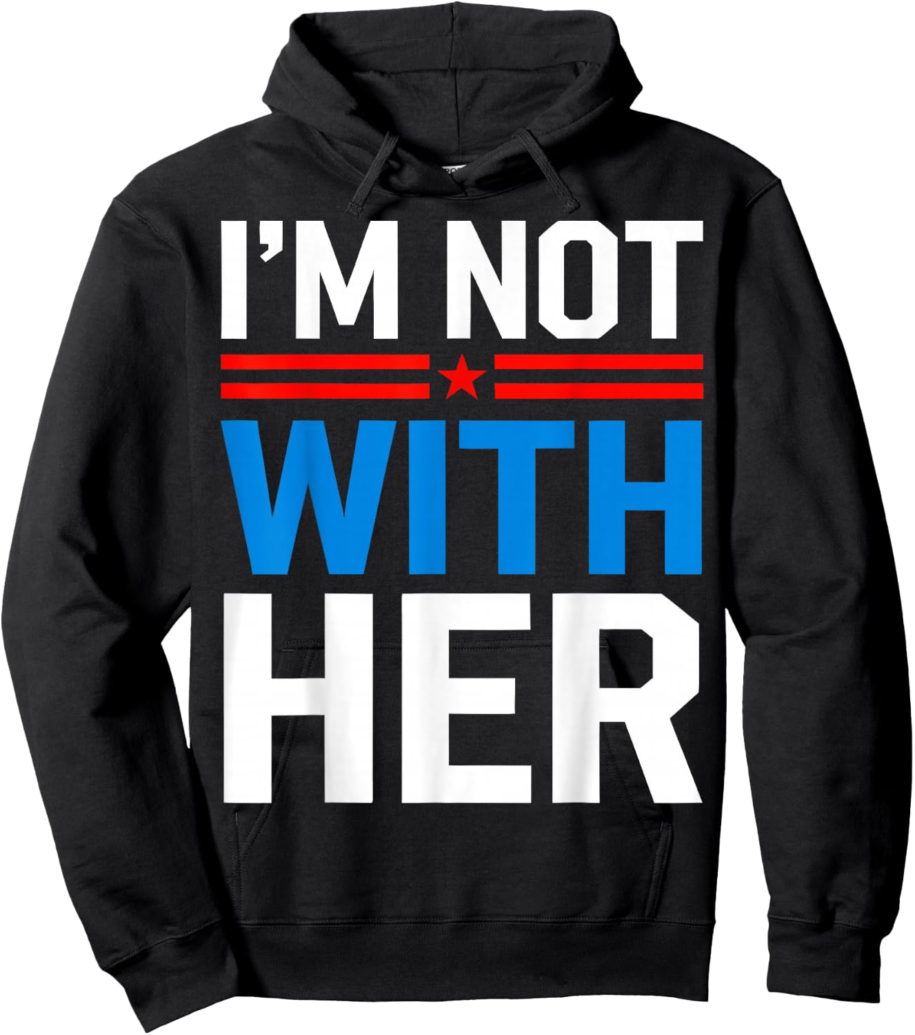 I'm Not With Her Kamala Harris 2024 Presidential Election Hoodie - Hoodie | Black