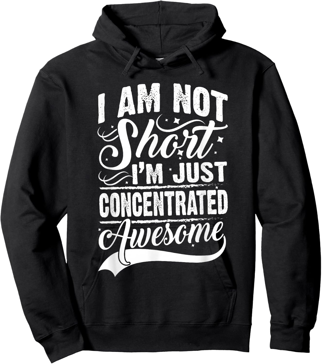 I Am Not Short I'm Just Concentrated Awesome Short People Hoodie - Hoodie | Black
