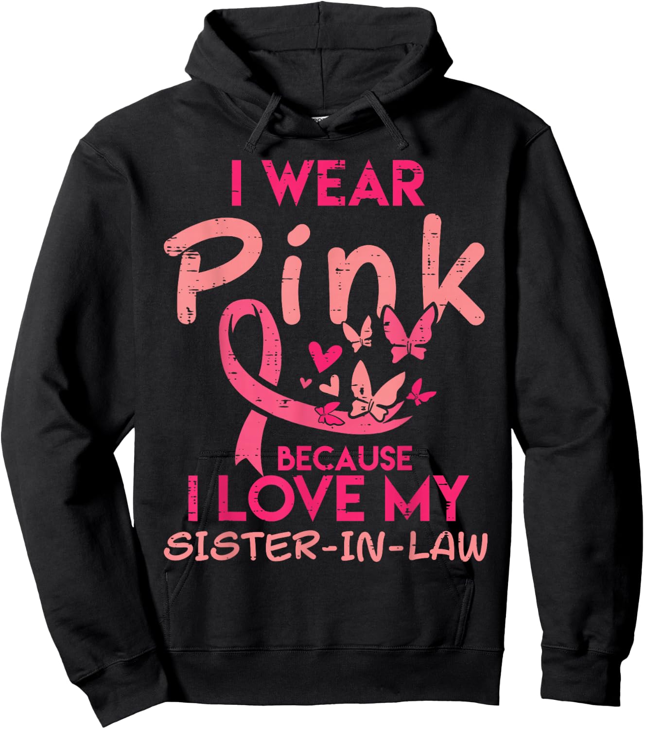 I Wear Pink I Love My Sister In Law Breast Cancer Awareness Hoodie - Hoodie | Black