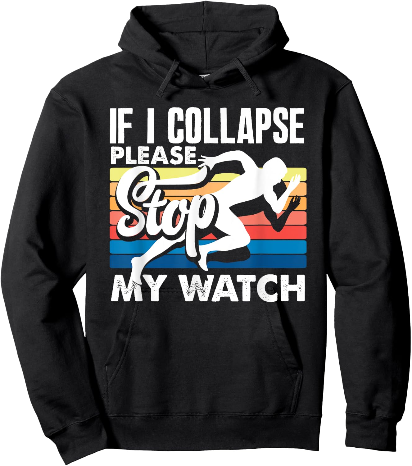 If I Collapse Please Stop My Watch Retro Hoodie - Hoodie | Black