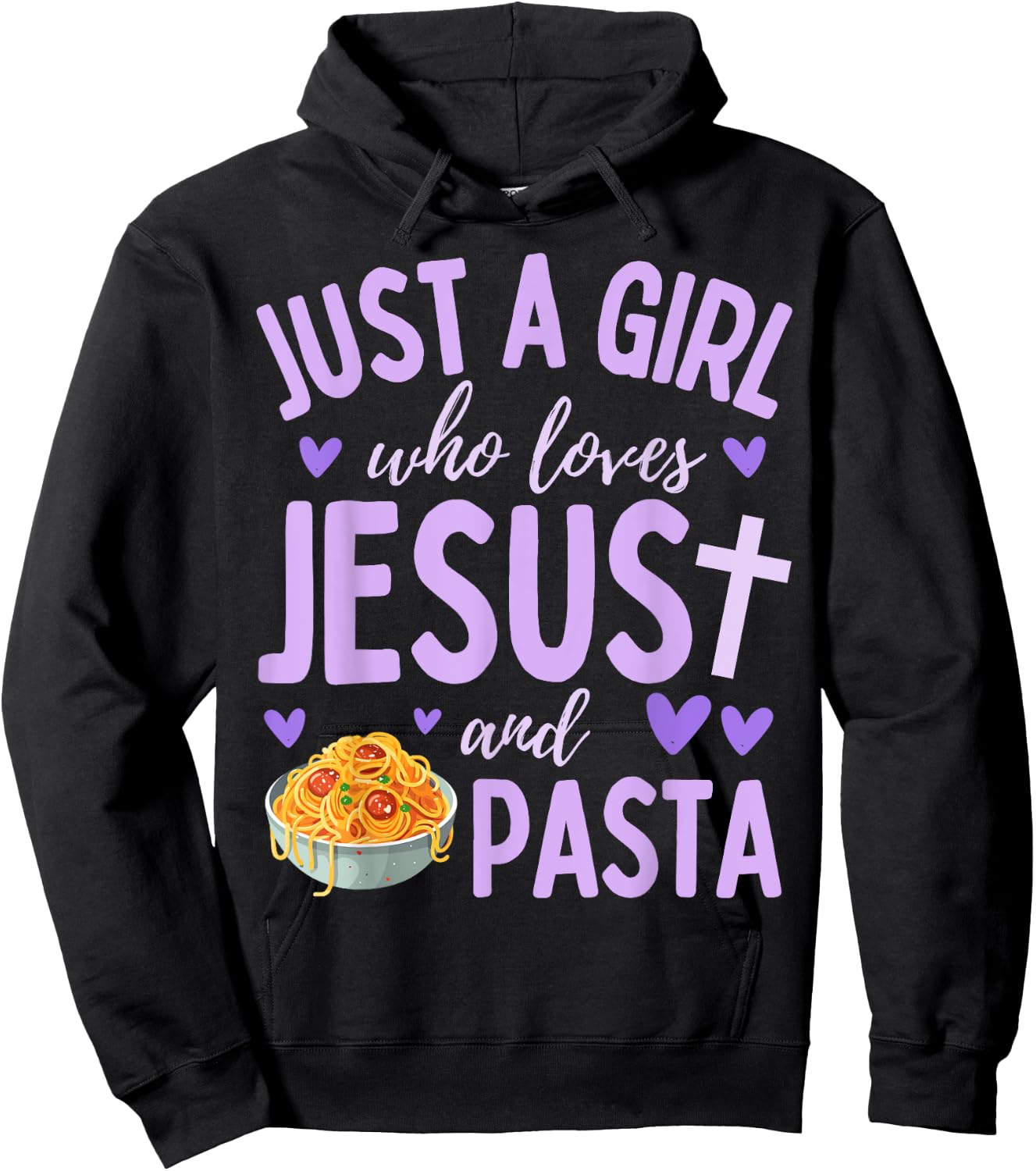 Just A Girl Who Loves Jesus and Pasta Christian Cute Hoodie - Hoodie | Black