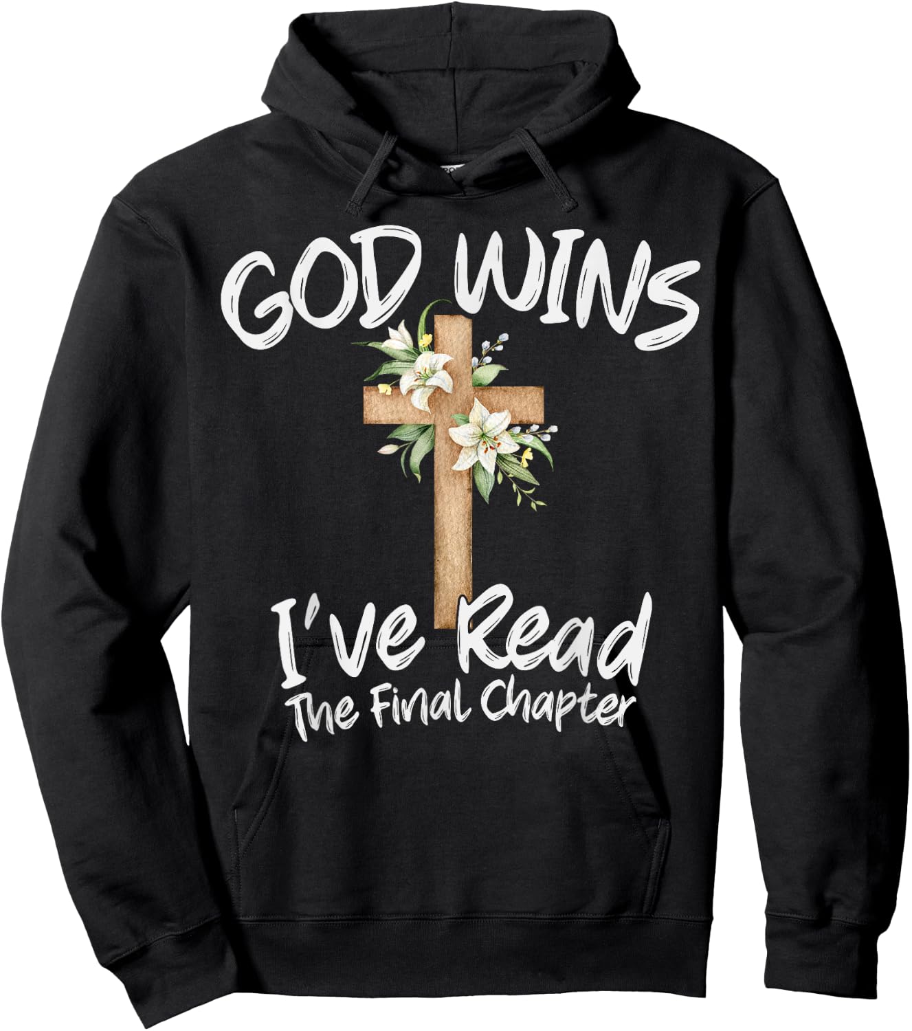 God Wins I've Read the Final Chapter Christian Men Women Hoodie - Hoodie | Black