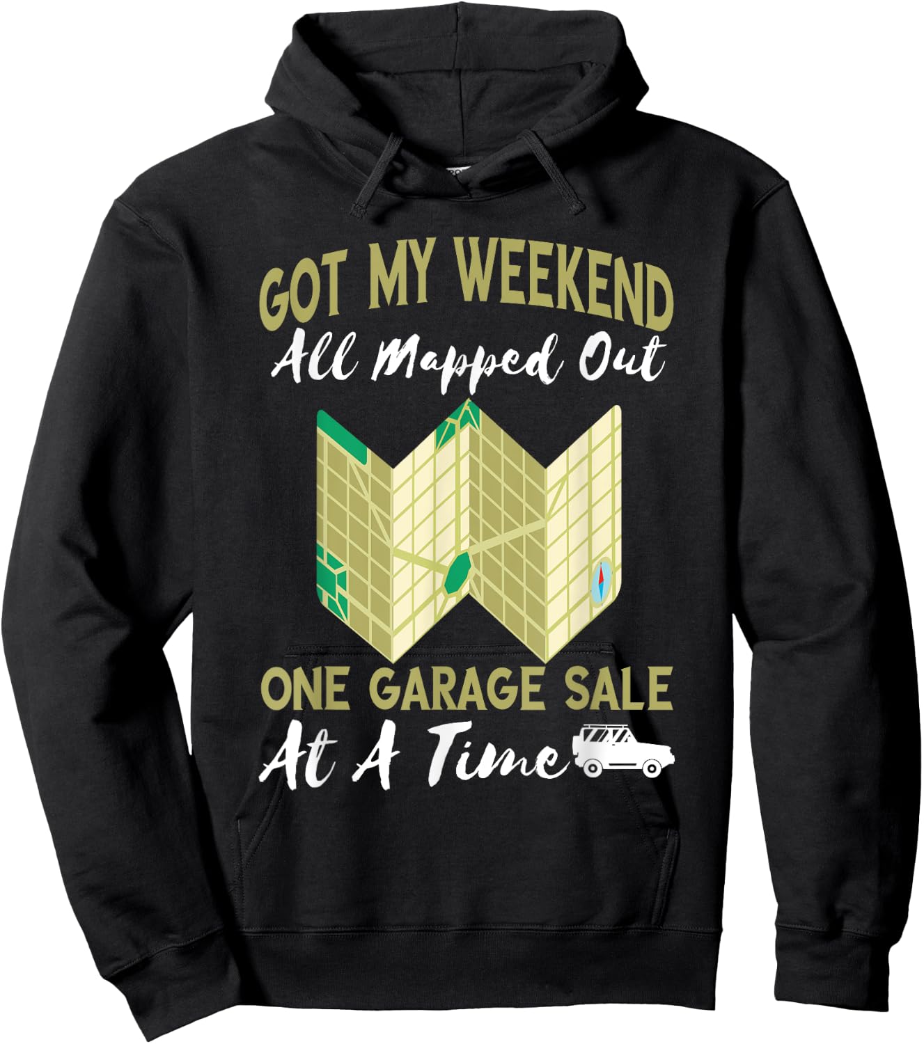 Garage Sale Weekend Yard Sales All Mapped Out Garage Selling Hoodie - Hoodie | Black