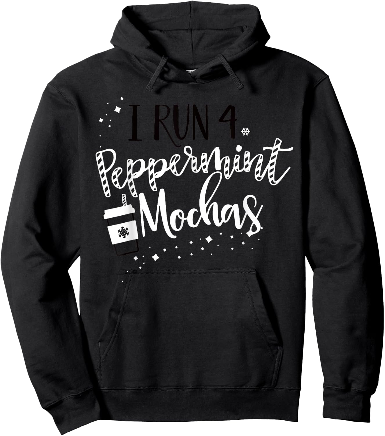 I Run 4 Peppermint Mochas Hoodie - Hoodie | Black