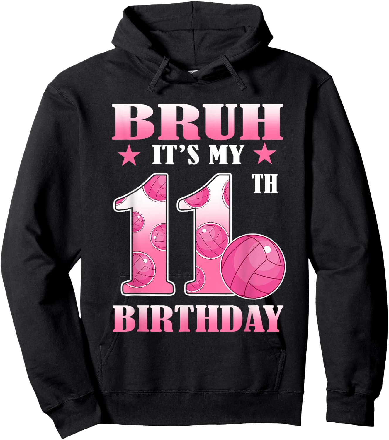 Bruh It's My 11th Bday 11 Year Old Girl Birthday Volleyball Hoodie - Hoodie | Black