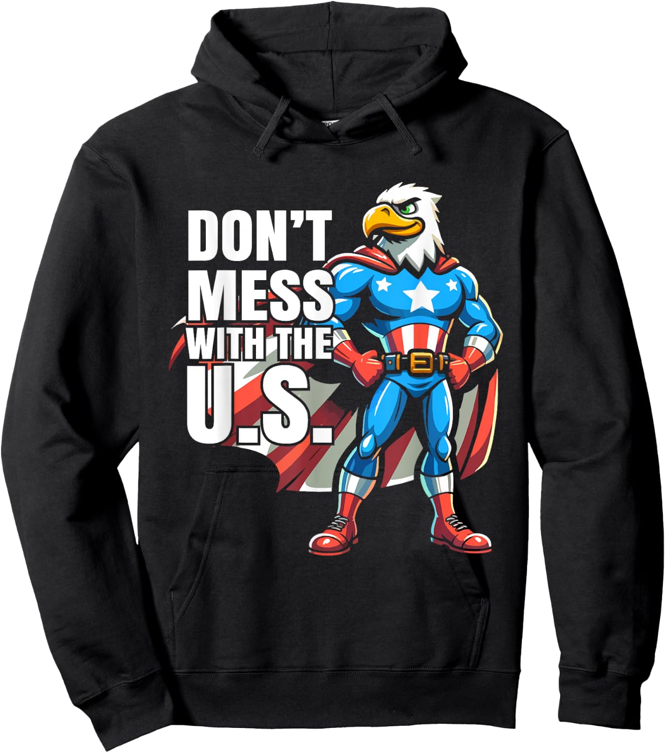 Don't Mess with the U.S. American Patriotic Eagle Design Hoodie - Hoodie | Black