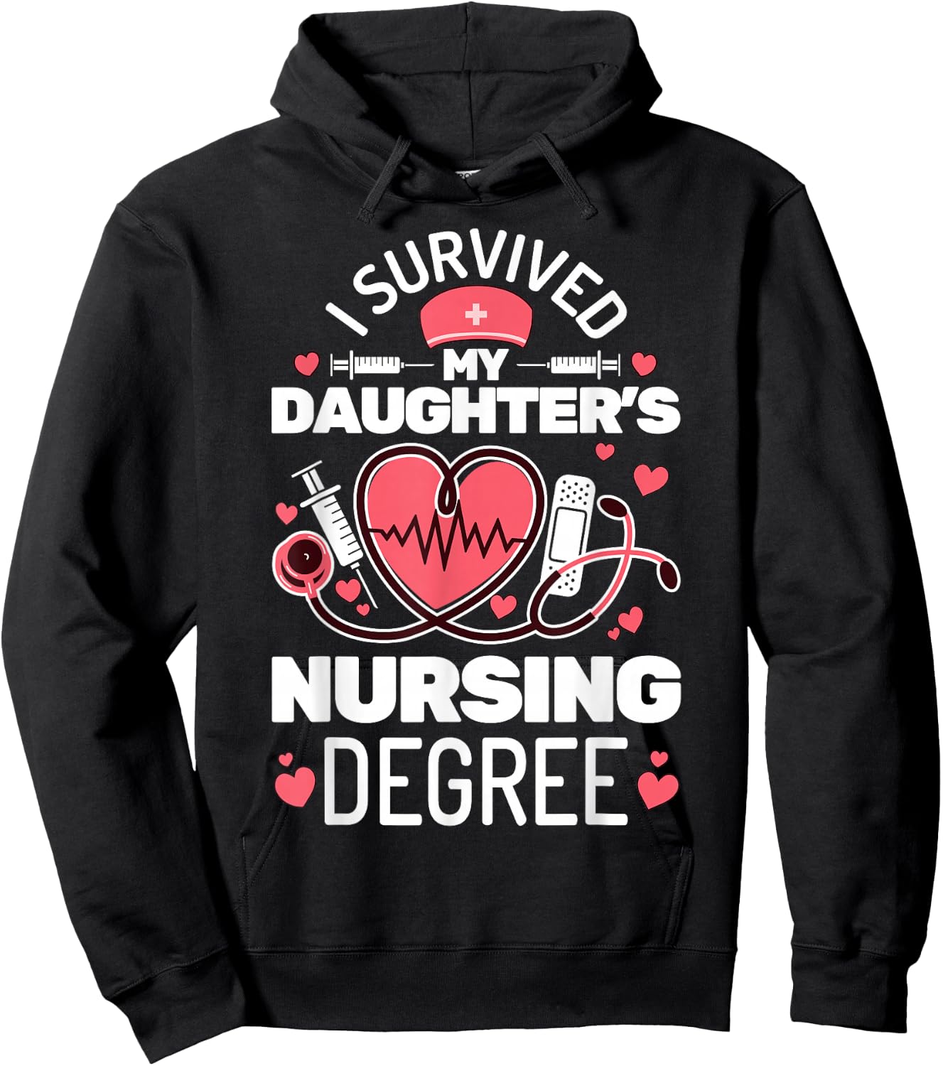 I Survived My Daughter's Nursing Degree School Graduation Hoodie - Hoodie | Black