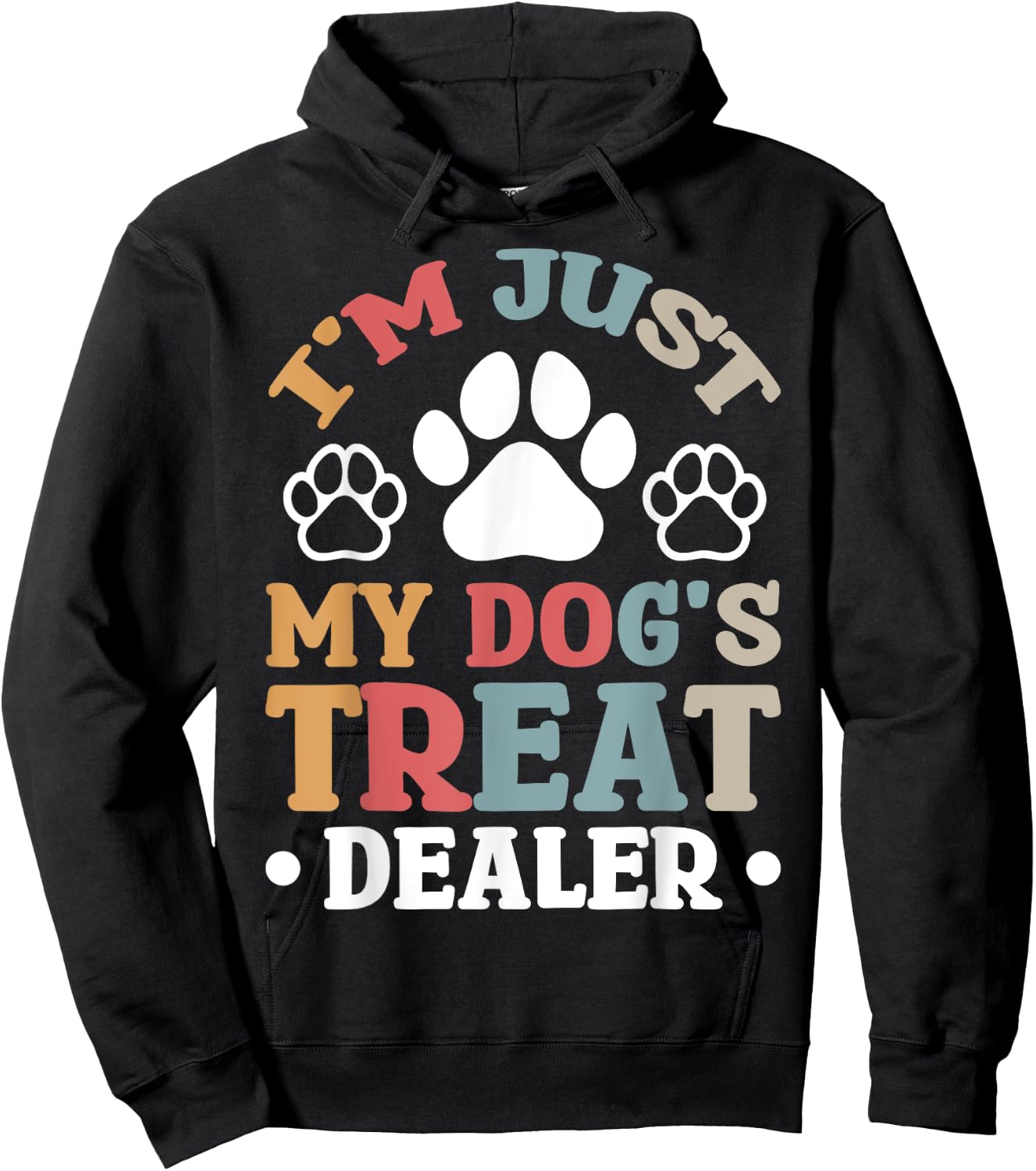 I'm Just My Dog's Treat Dealer Hoodie - Hoodie | Black
