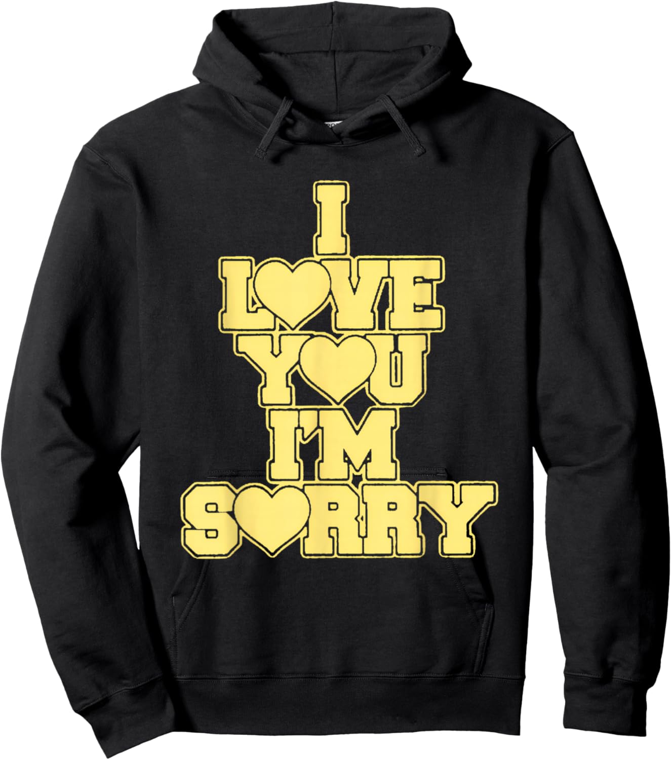 I Love You I'M Sorry Hoodie - Hoodie | Black