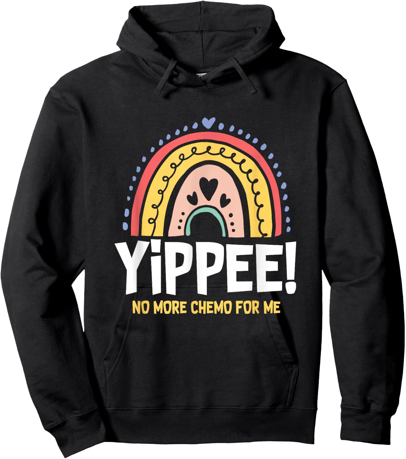 Yippee No More Chemo for Me | Chemotherapy | Cancer Hoodie - Hoodie | Black
