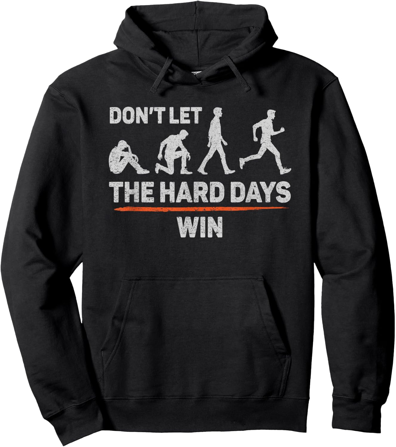 Don't Let The Hard Days Win Inspirational Quote Don't Let The Hard Days Win Motivational Quote Hoodie - Hoodie | Black